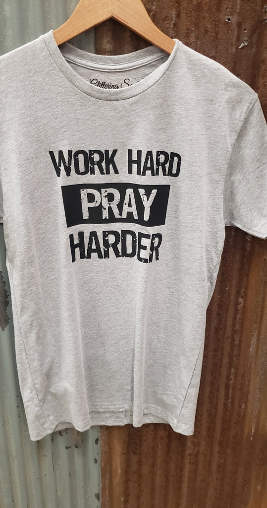 WORK HARD PRAY HARDER